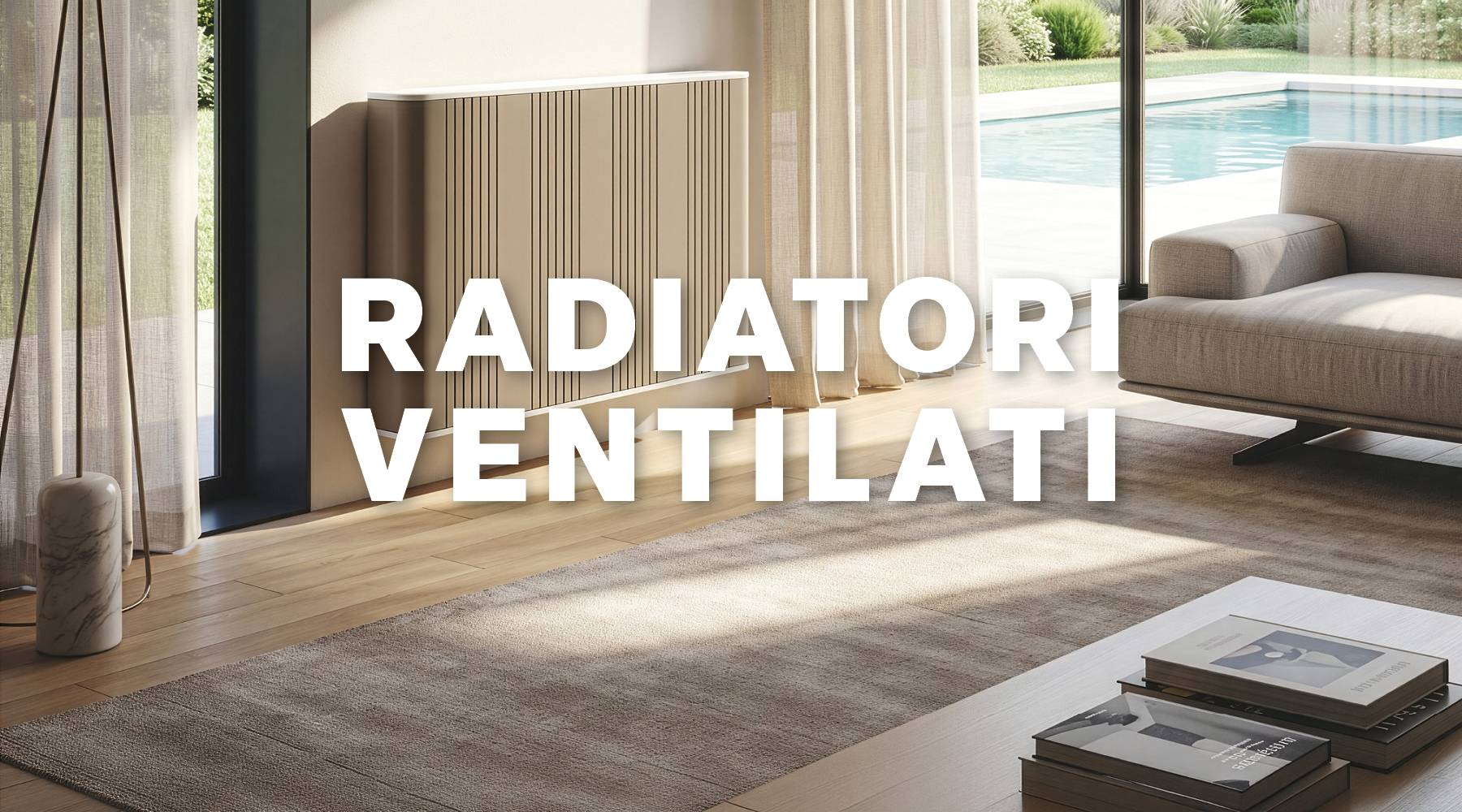 RADIATORI VENTILATI
