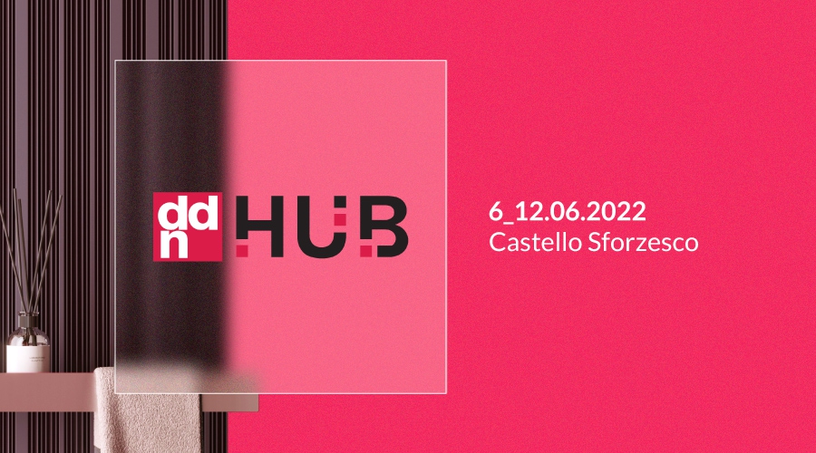 Fuorisalone 2022 DDN Hub